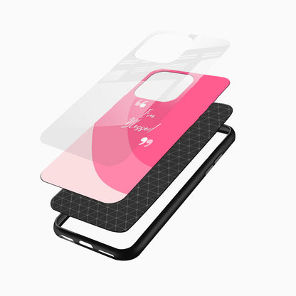 I’m Blessed Pink Quote Glass Phone Case