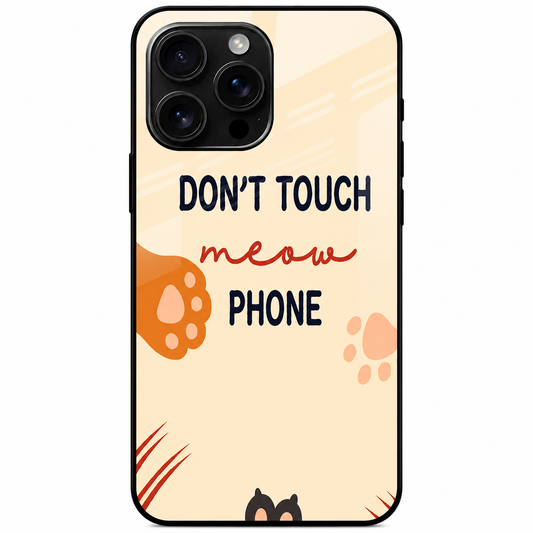 Dont Touch Meow Phone Back Cover